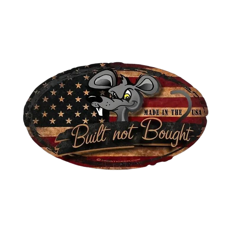 Built Not Bought - Made In The USA Decal