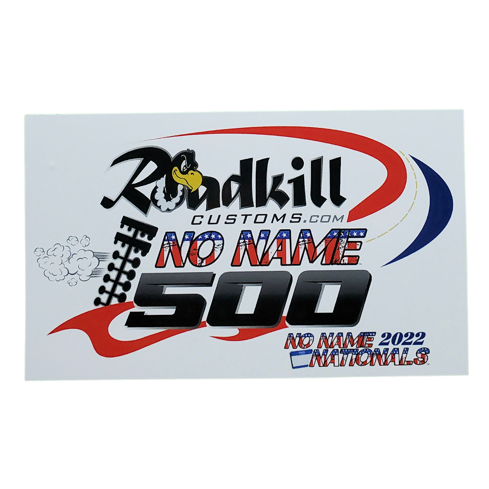 Roadkill Customs No Name 500 Decal