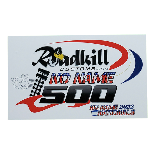 Roadkill Customs No Name 500 Decal