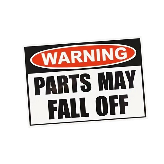WARNING Parts May Fall Off Decal