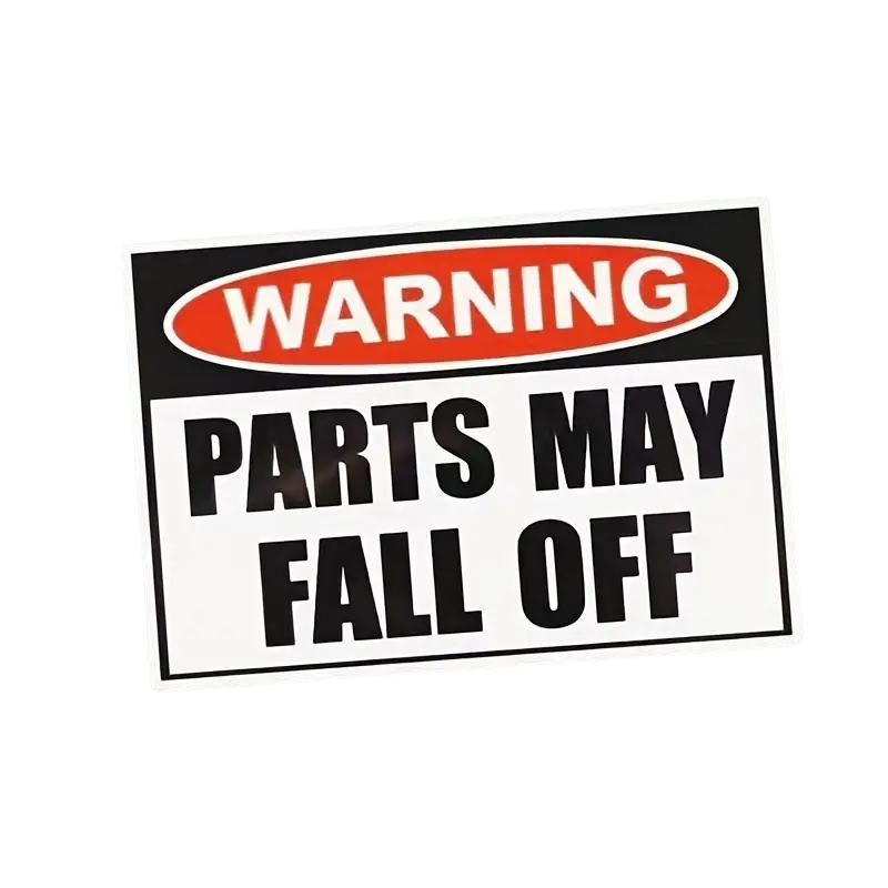 WARNING Parts May Fall Off Decal